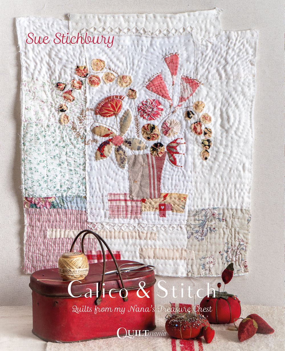 Calico and stitch: quilts from my nana's treasure chest [Book]